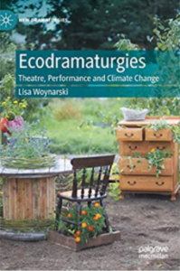 Ecodramaturgies - theatre, performance and climate change