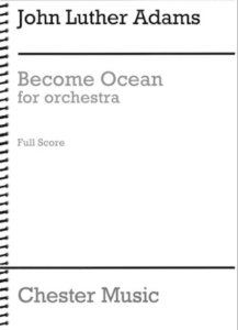 John Luther Adams Become Ocean for orchestra