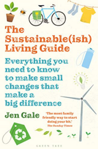 The sustainable(ish) living guide - everything you need to know to make small changes that make a big difference