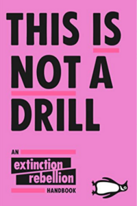 This is not a drill - the Extinction Rebellion handbook
