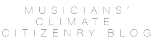 Musicians' Climate Citizenry Blog
