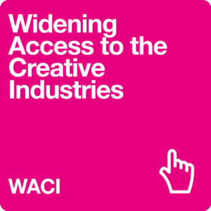 Text: Widening Access to the Creative Industries